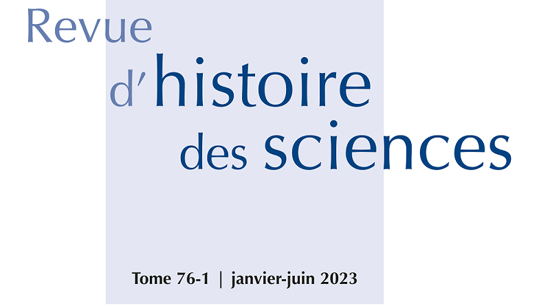 <i>Revue d’histoire des sciences</i>, tome 76-1, 2023